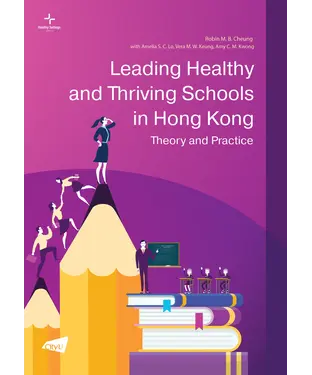 書封 Leading Healthy and Thriving Schools in Hong Kong：Theory and Practice